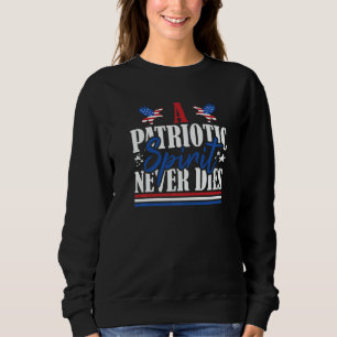 Veteran US Flag A Patriotic Spirit Never Dies Sweatshirt