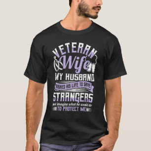 Veteran Wife, Husband Soldier & Saying For Militar T-Shirt