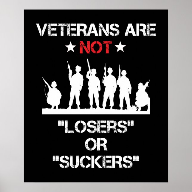 Veterans Are Not Losers Or Suckers Poster (Front)