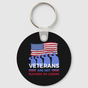 Veterans Are Not Suckers Or Losers Key Ring