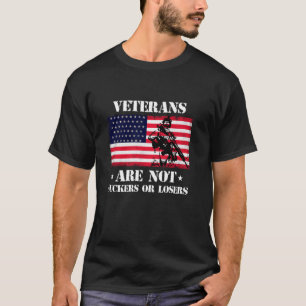 Veterans Are Not Suckers Or Losers T Shirt