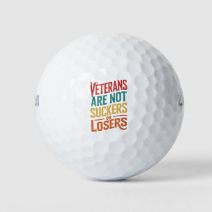 Veterans Are Not Suckers Or Losers Trump Vote Golf Balls