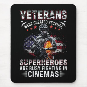 Veterans Because Superheroes Busy in Cinemas Mouse Pad