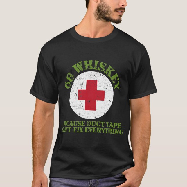 Veterans Day Gifts For Combat Medics 68 Whiskey T-Shirt (Front)