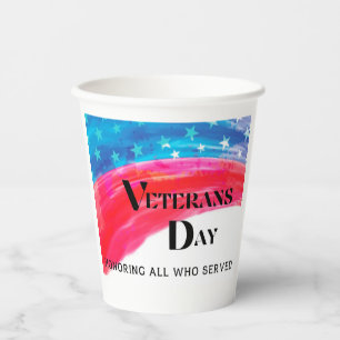 Veterans Day - Honouring All Who Served   Paper Cups