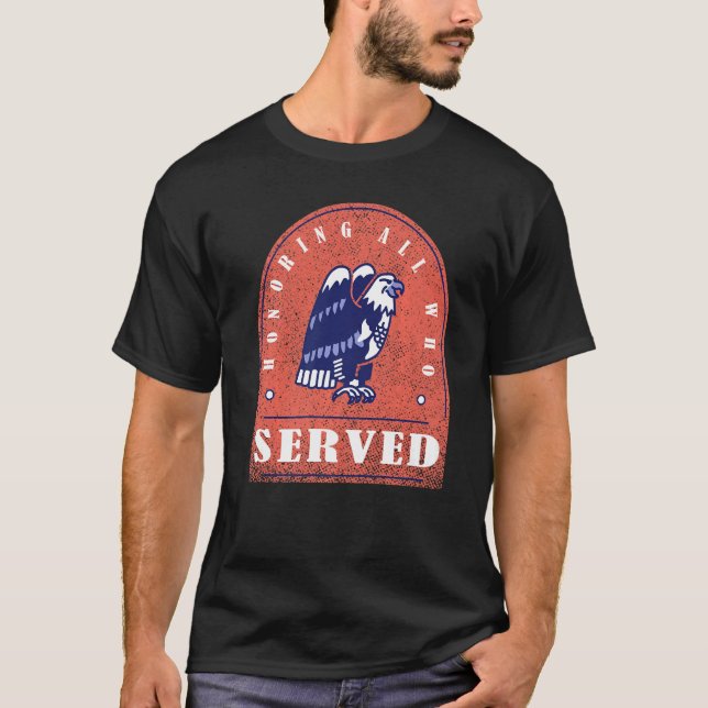 Veterans Day Honouring all who served with eagle T-Shirt (Front)