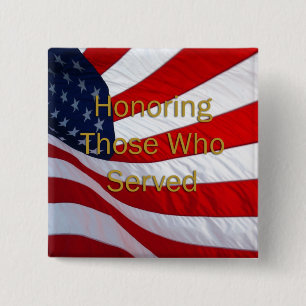 Veterans Day Honouring those who Served 15 Cm Square Badge