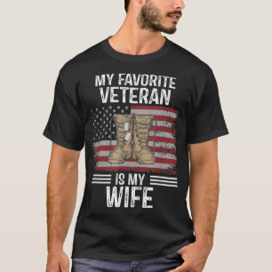 Veterans Day My Favourite Veteran Is My Wife Funny T-Shirt