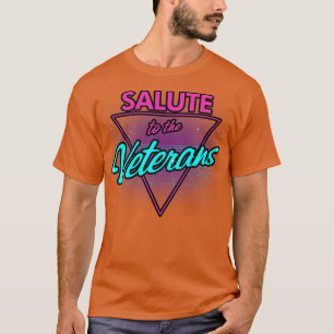 Veterans Day Retro 80s Rad Military Servicemen Rad T-Shirt