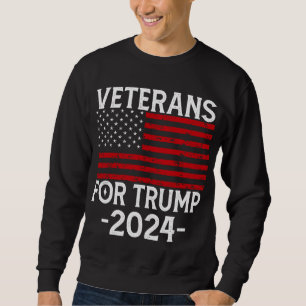 Veterans for Trump 2024 Pro Trump Sweatshirt