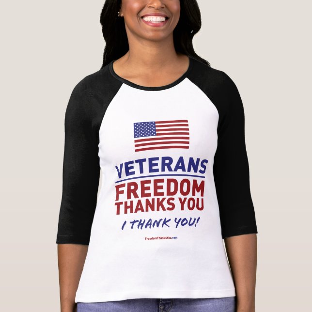 Veterans, Freedom Thanks You. T-Shirt (Front)