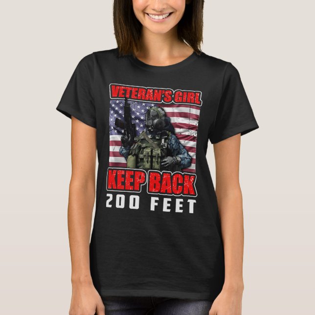 Veteran's Girl Keep Back 200 Feet T-Shirt (Front)