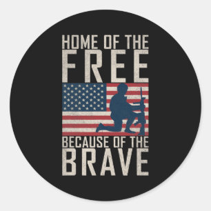 Veterans Home Of The Free Because Of The Brave  Classic Round Sticker