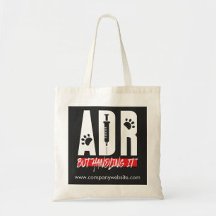Veterinarian ADR But Handling It Vet Tech Business Tote Bag