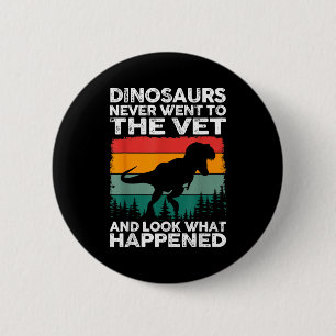 Veterinarian Dinosaur Funny Vet Life Animal Rescue 6 Cm Round Badge