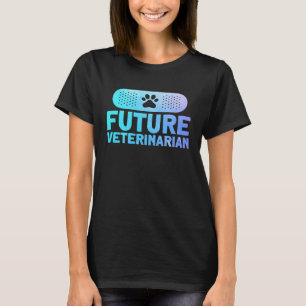 Veterinarian Future Veterinarian Vet Assistant T-Shirt