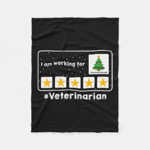 Veterinarian I Am Working For Christmas Break 5 St Fleece Blanket
