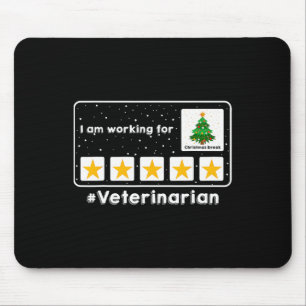 Veterinarian I Am Working For Christmas Break 5 St Mouse Pad
