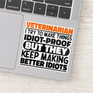 Veterinarian I Try To Make Things Funny Sayings