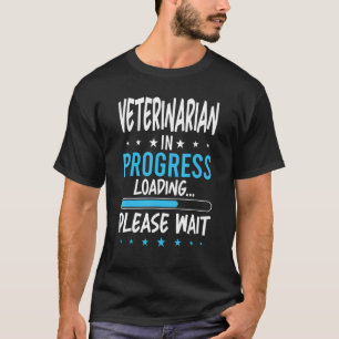 Veterinarian in Progress T-Shirt