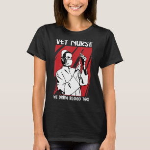 Veterinarian Nurse Pet Animal Nurses Vet Assistan T-Shirt