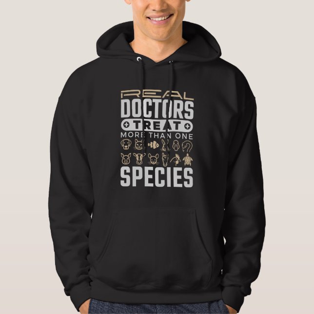 Veterinarian Real Doctors Treat More One Species Hoodie (Front)