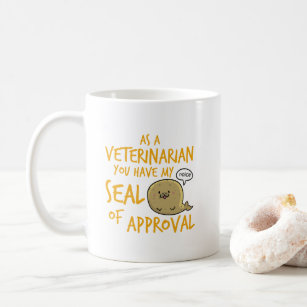 Veterinarian's seal of approval coffee mug