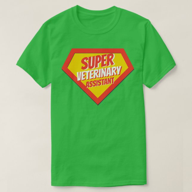 Veterinary Assistant Gifts Super Veterinary Assist T-Shirt (Design Front)
