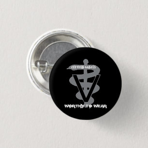 Veterinary Certified Badass - Worthy To Wear 3 Cm Round Badge