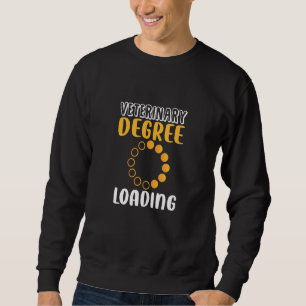 Veterinary Degree Loading Vet Veterinary Student G Sweatshirt