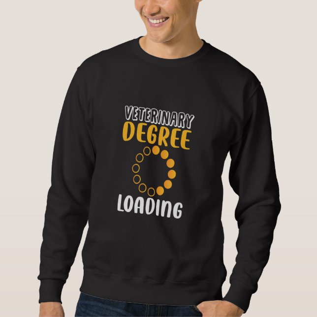 Veterinary Degree Loading Vet Veterinary Student G Sweatshirt (Front)