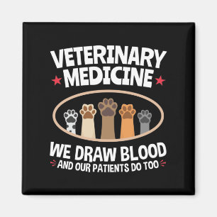 Veterinary Medicine We Draw Blood Funny Vet Tech Magnet