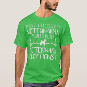 Veterinary Receptionist Veterinarian Vet Tech Assi T-Shirt