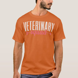 Veterinary Squad Veterinarian Vet Assistant T-Shirt