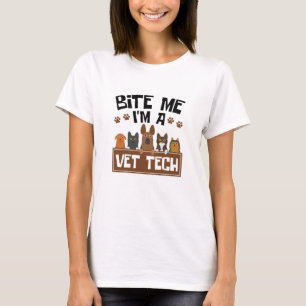 Veterinary Technician Bite Me I'm a Vet Tech T-Shirt