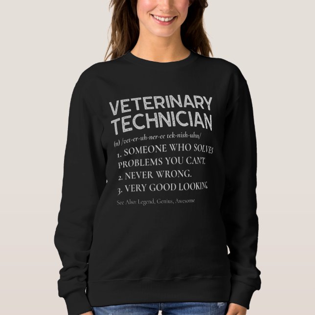 Veterinary Technician Definition Vet Tech Sweatshirt (Front)