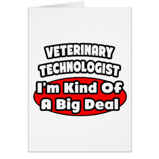Veterinary Technologist .. Big Deal