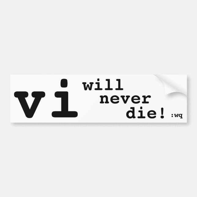 vi will never die! bumper sticker (Front)
