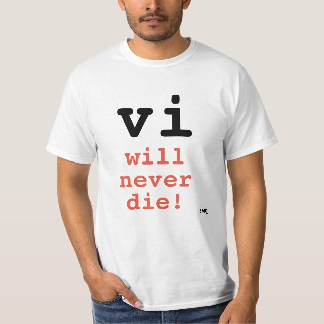 vi will never die! T-Shirt (Front)