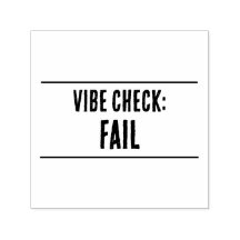 Vibe Check: FAIL Self-Ink Stamp