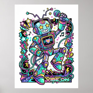 VIBE ON Neon Robot DJ – Colourful Music Mascot Str Poster