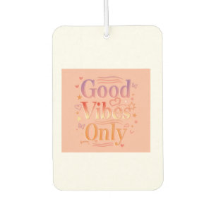 Vibes for a good day car air freshener