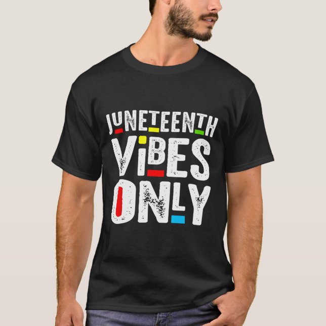Vibes Only 1865 Independence Day  T-Shirt (Front)