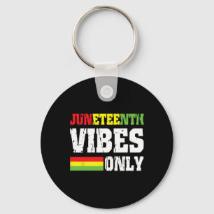 Vibes Only June 19 1865 Celebrate Black History 2  Key Ring