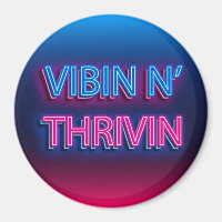 Vibin N' Thrivin Neon Sign