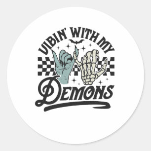 Vibin With My Demons Funny Retro Halloween  Classic Round Sticker