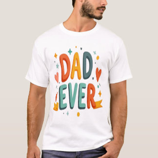 Vibrant Best Dad Ever PNG With Hearts And Stars T-Shirt