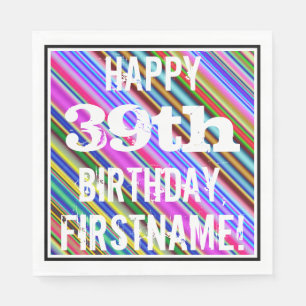 Vibrant, Colourful 39th Birthday + Custom Name Napkin