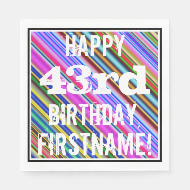 Vibrant, Colourful 43rd Birthday + Custom Name Napkin (Front)
