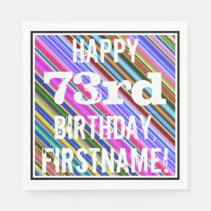 Vibrant, Colourful 73rd Birthday + Custom Name Napkin